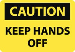 NMC - "Caution - Keep Hands Off", 10" Long x 14" Wide, Rigid Plastic Safety Sign - Rectangle, 0.05" Thick, Use for Accident Prevention - Americas Tooling