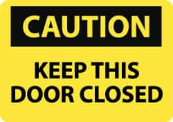 NMC - "Caution - Keep This Door Closed", 10" Long x 14" Wide, Rigid Plastic Safety Sign - Rectangle, 0.05" Thick, Use for Accident Prevention - Americas Tooling