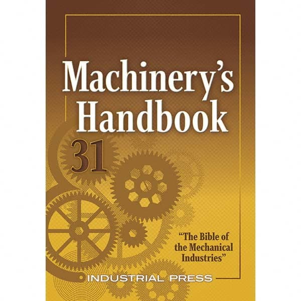 Industrial Press - Reference Manuals & Books Applications: Metalworking Subcategory: Machinery's Handbook - Americas Tooling